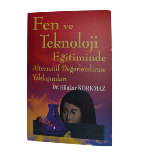 Fen ve Teknoloji Eğitiminde Alternatif Değerlendirme Yaklaşımları